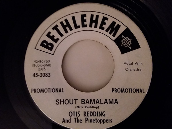 Otis Redding And The Pinetoppers – Fat Gal / Shout Bamalama (1961