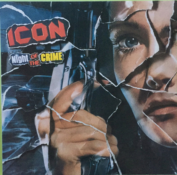 Icon - Night Of The Crime | Releases | Discogs