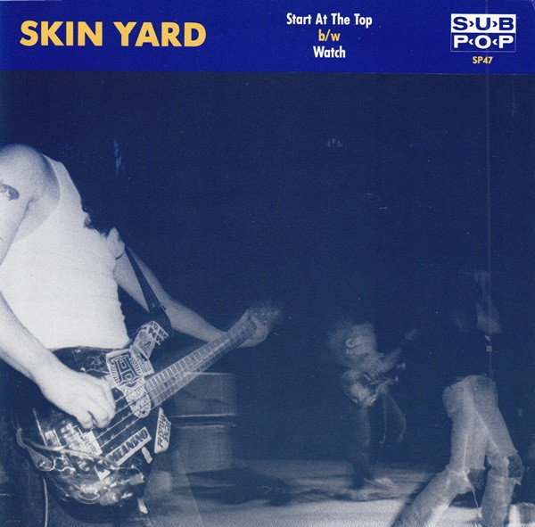 baixar álbum Skin Yard - Start At The Top bw Watch