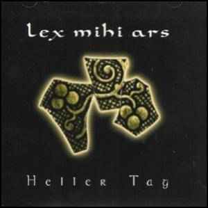 Lex Mihi Ars - Heller Tag album cover
