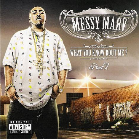 Messy Marv – What You Know Bout Me? Part 2 (2006, CD) - Discogs