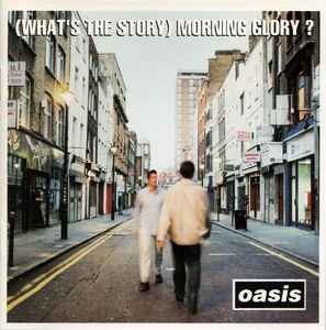 Oasis (2) - (What's The Story) Morning Glory?
