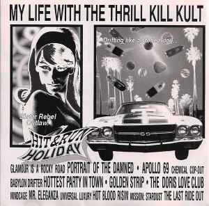 My Life With The Thrill Kill Kult - Hit & Run Holiday | Releases 