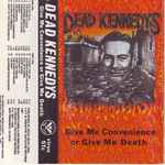 Cover of Give Me Convenience Or Give Me Death, 1987, Cassette