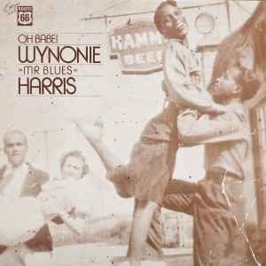 Oh Babe! - Wynonie "Mr Blues" Harris