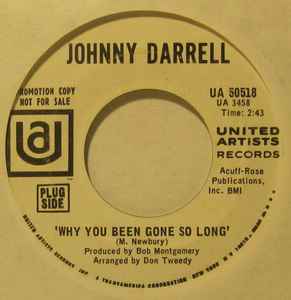 Johnny Darrell - Why You Been Gone So Long / You're Always The One album cover