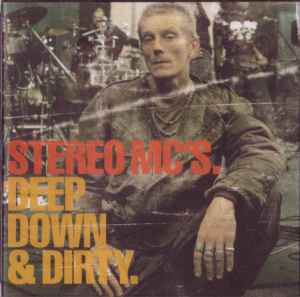 Stereo MC's - Deep Down & Dirty.