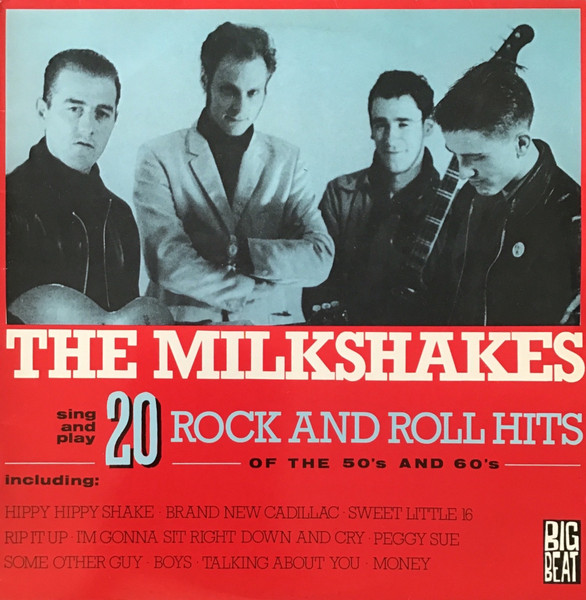 The Milkshakes – 20 Rock And Roll Hits Of The 50's And 60's (1984 