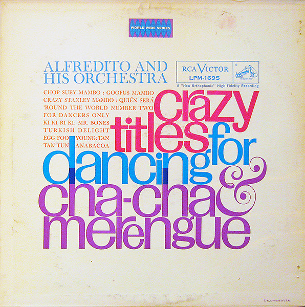 Alfredito And His Orchestra Crazy Titles For Dancing Cha Cha