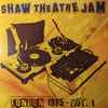 Various - Shaw Theatre Jam (London 1985 - Vol. 1)