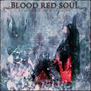 Blood Red Soul - Symphony Of A Memory album cover