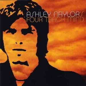 Ashley Naylor - Ashley Naylor's Four Track Mind album cover