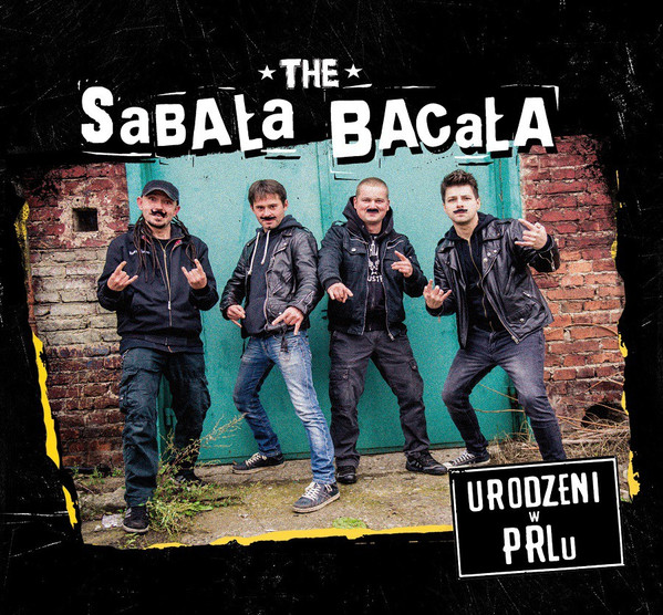 descargar álbum The Sabała Bacała - Urodzeni w PRLu