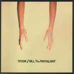 Cover of Kill The Moonlight, 2002-09-02, CD