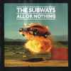 The Subways - All Or Nothing