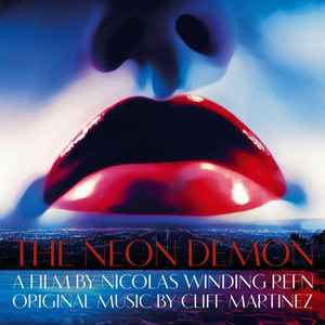 Cliff Martinez - The Neon Demon (Original Motion Picture Soundtrack) album cover