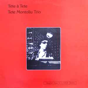 Tete Montoliu Trio - Tête À Tete