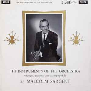 Sir Malcolm Sargent - The Instruments Of The Orchestra | Releases 