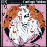 AIR - Original Motion Picture Score For The Virgin Suicides 