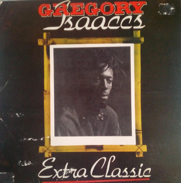 Gregory Isaacs – Extra Classic (2005, CD) - Discogs