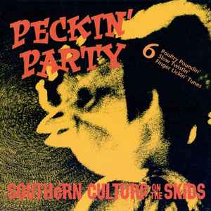Peckin' Party - Southern Culture On The Skids