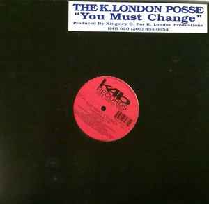 K London Posse - You Must Change