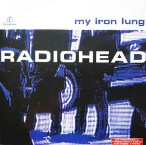 Radiohead - My Iron Lung album cover