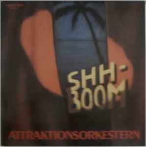 Attraktionsorkestern - Shh-Boom album cover