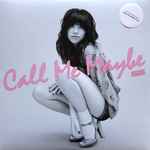 Cover of Call Me Maybe (Remixes), 2021, Vinyl