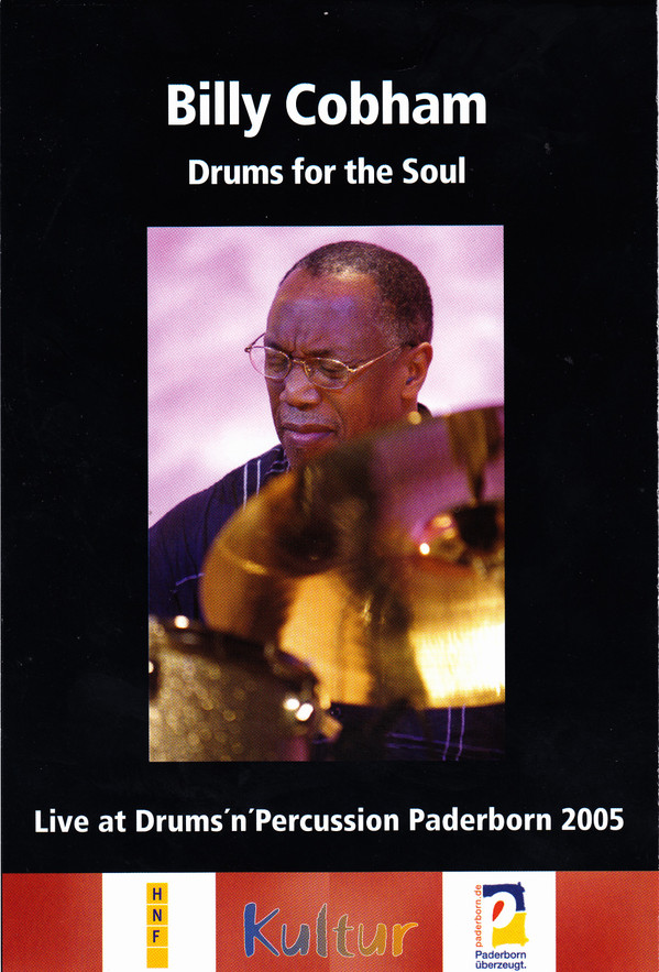 lataa albumi Billy Cobham - Drums For The Soul Live At DrumsnPercussion Paderborn 2005