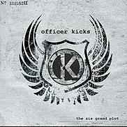 Officer Kicks - The Six Grand Plot album cover
