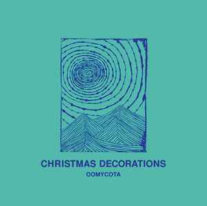 Christmas Decorations - Oomycota album cover