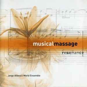 Portada de album Jorge Alfano's World Ensemble - Musical Massage: Resonance