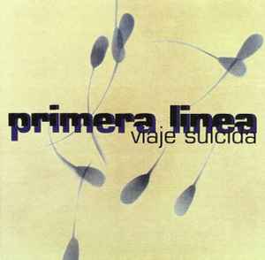 Primera Linea - Viaje Suicida album cover