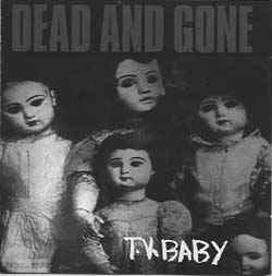 Dead And Gone - T.V. Baby