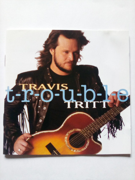 Travis Tritt - T-R-O-U-B-L-E | Releases | Discogs