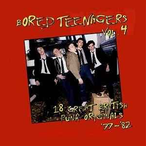 Bored Teenagers Vol. 4: 18 Great British Punk Originals '77 - '82 - Various