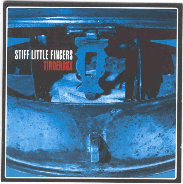 Stiff Little Fingers - Tinderbox | Releases | Discogs