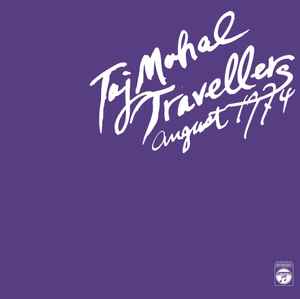 Taj Mahal Travellers – August 1974 (2018, 180g, Vinyl) - Discogs