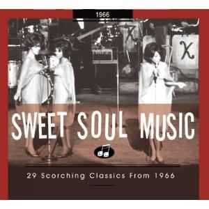 Sweet Soul Music - 29 Scorching Classics From 1966 - Various