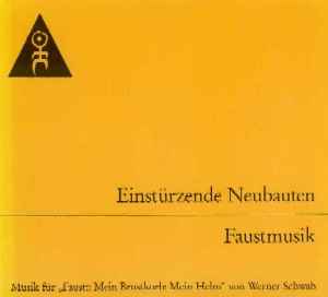 Faustmusik - Einstürzende Neubauten