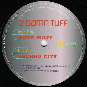 2 Damn Tuff - Ruff Muff / Techno City