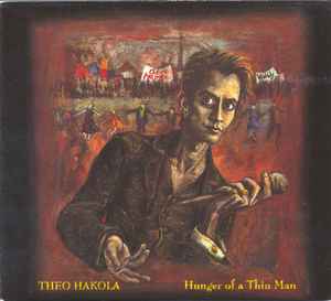 Theo Hakola - Hunger Of A Thin Man