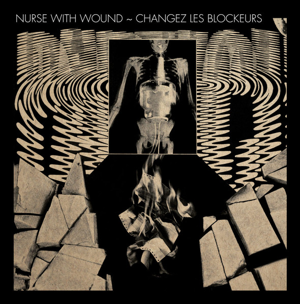 Nurse With Wound – Changez Les Blockeurs (2018, Vinyl) - Discogs