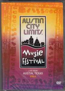 Austin City Limits Music Festival (Live From Austin, Texas 2004