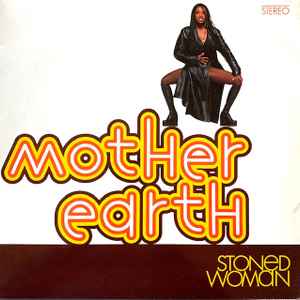 Stoned Woman - Mother Earth