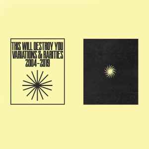 This Will Destroy You - Variations & Rarities: 2004​-​2019 Vol. I album cover