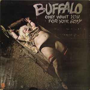 Only Want You For Your Body - Buffalo