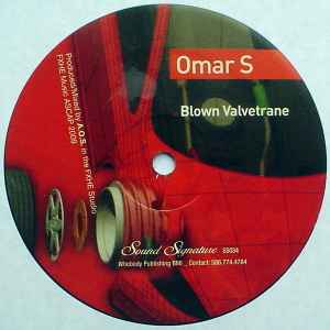 Blown Valvetrane - Omar S