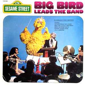 Big Bird (4) - Big Bird Leads The Band